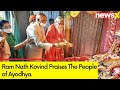 Ram Nath Kovind Praises The People of Ayodhya | Former President Visits Ram Temple | NewsX