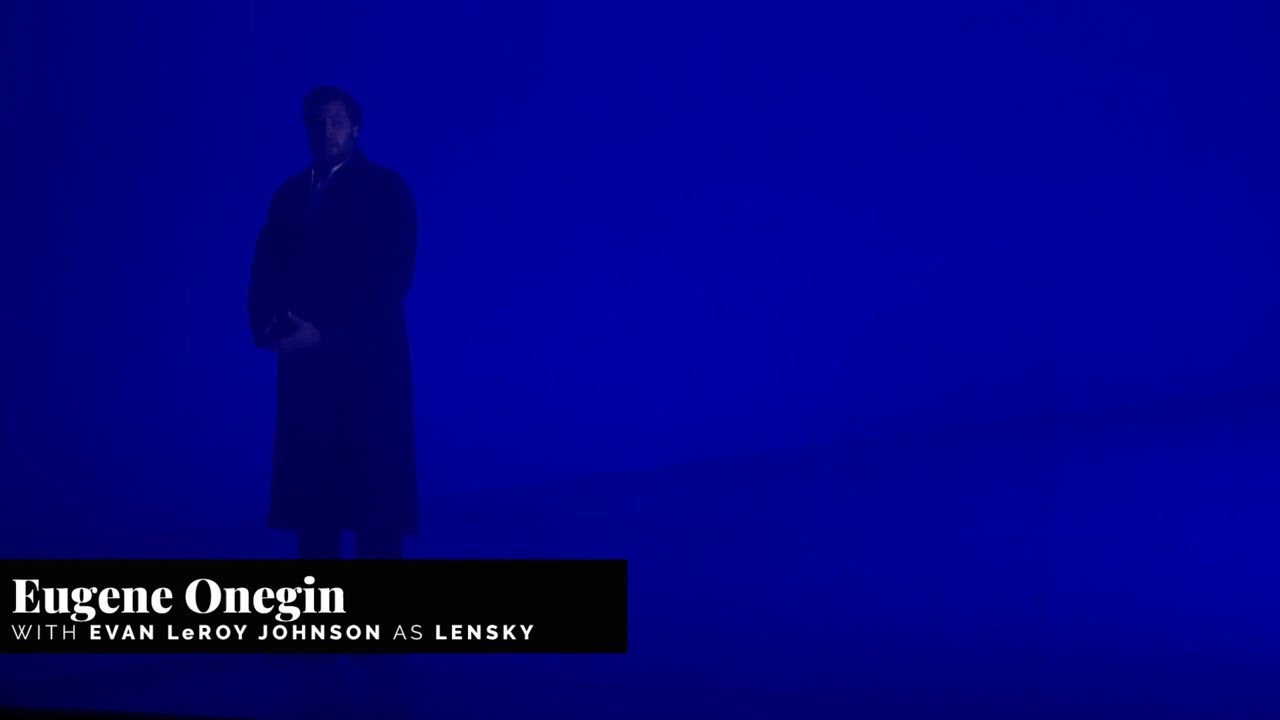 Watch "Eugene Onegin" Moving Moment, featuring Evan LeRoy Johnson