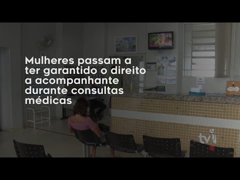 Vídeo: Mulheres passam a ter garantido o direito a acompanhante durante consultas médicas