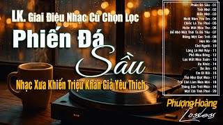 Phiến Đá Sầu - Nhạc Hải Ngoại Xưa Khiến Triệu Khán Giả Yêu Thích | Giai Điệu Nhạc Cũ Chọn Lọc