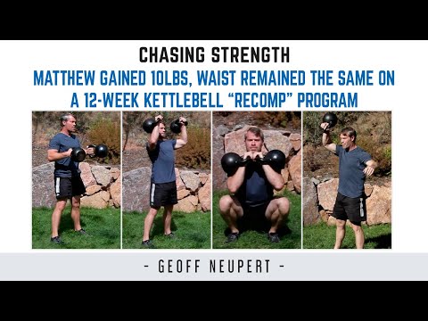 Matthew Gained 10lbs, Waist Remained The Same On A 12-Week Kettlebell “Recomp” Program