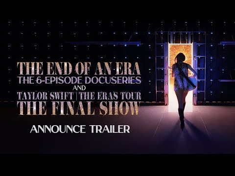 Taylor Swift - the Eras Tour - the End of an Era'