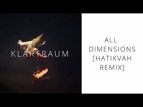KLARTRAUM - ALL DIMENSIONS [HATIKVAH REMIX] (deep hypnotic DUB tech house) [N. Lind & H. Ebritsch]