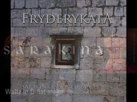 Sarakina - Fryderykata - Sarakina inspired by Chopin
