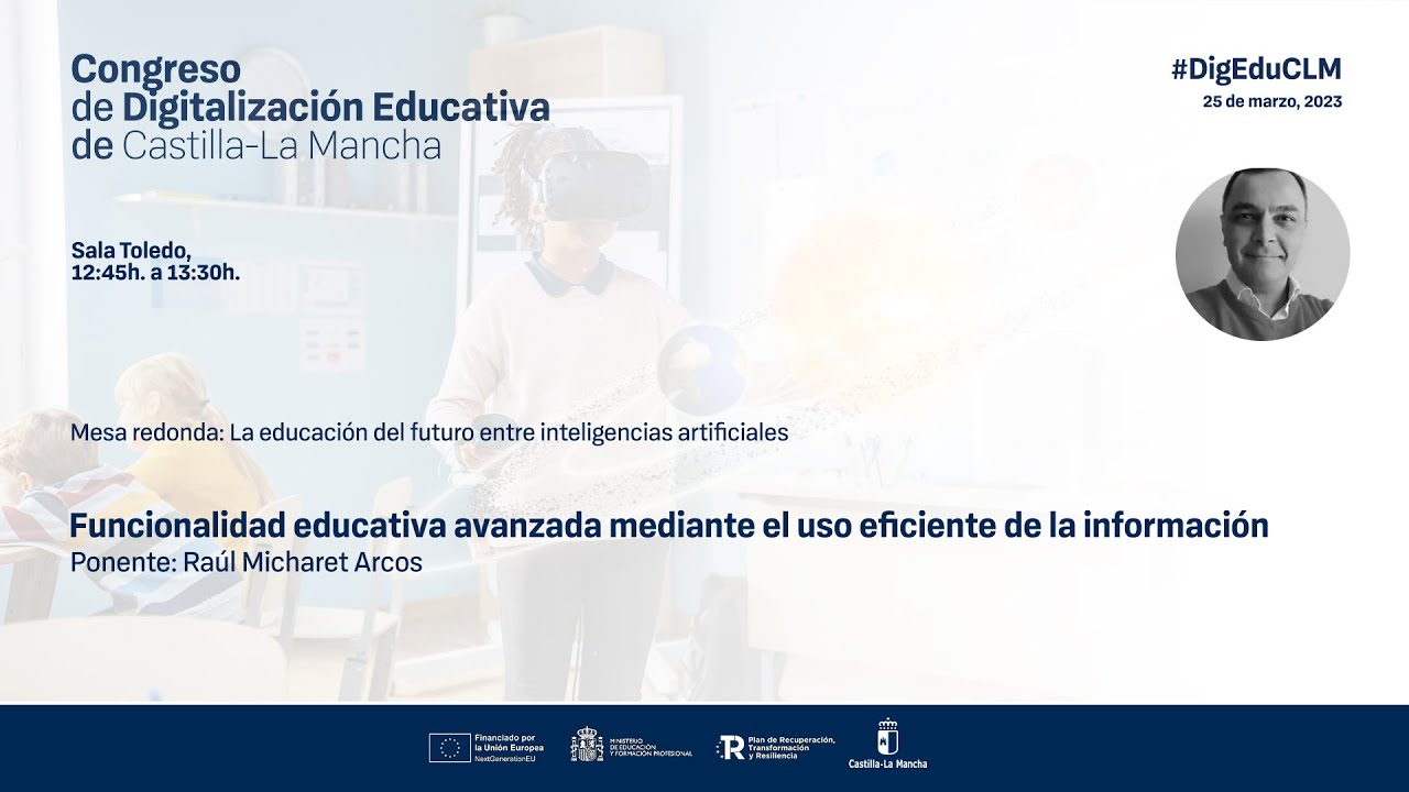 #DigEduCLM: 02 Sala Toledo - 12:45h : Educación del futuro entre inteligencias artificiales, Raúl