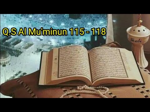 Upload mp3 to YouTube and audio cutter for SURAT PILIHAN || SURAT AL MUKMINUN 115-118 3x download from Youtube