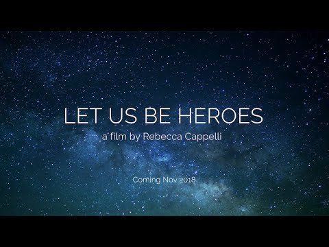 Let us be Heroes'