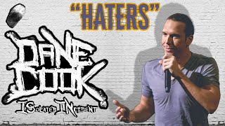 Dane Cook - HATERS | "ISolated INcident"