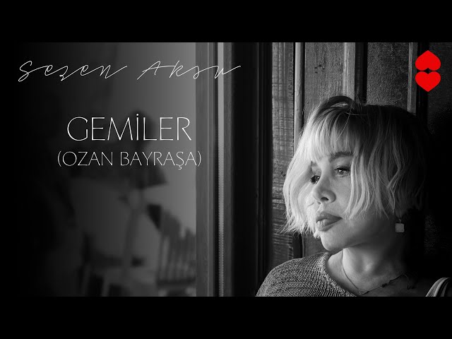 Sezen Aksu - Gemiler (Ozan Bayraşa) [Official Audio]