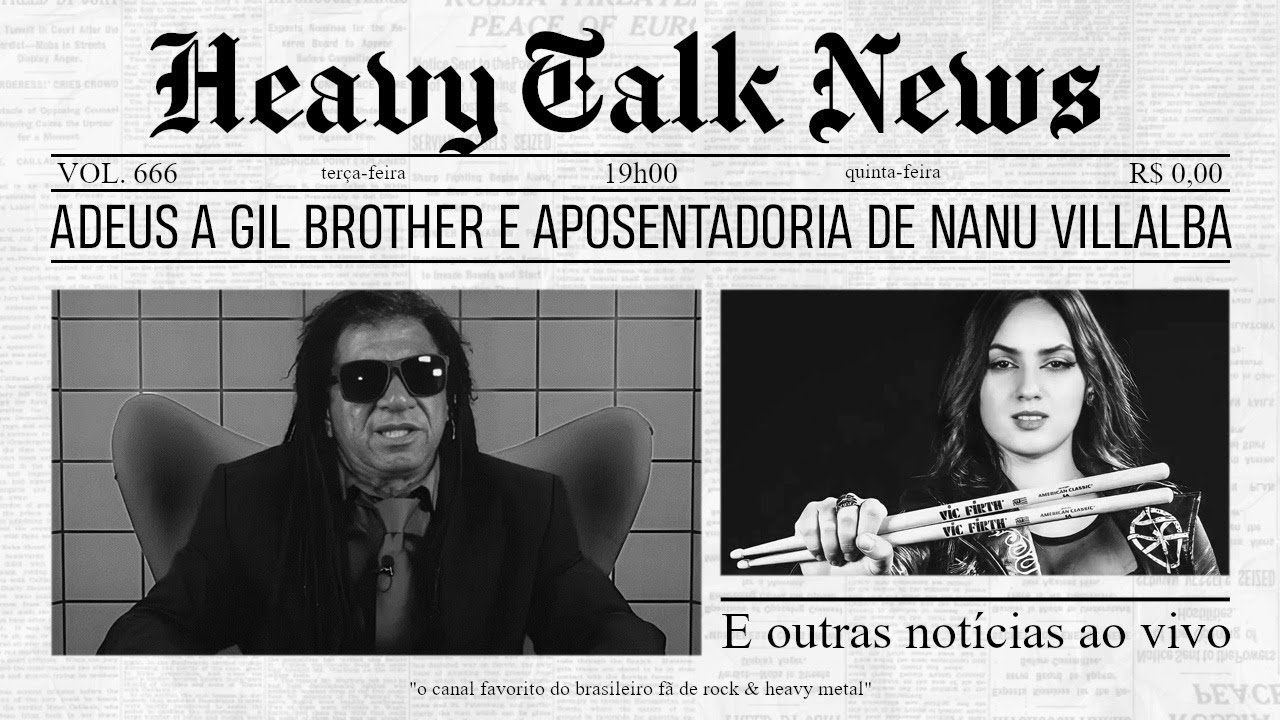 FALECIMENTO DE GIL BROTHER, APOSENTADORIA DE NANU VILLALBA e outras notícias... | Heavy Talk News
