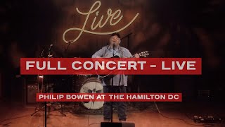 Philip Bowen: Live Acoustic Set at The Hamilton, Washington DC (Full Concert)