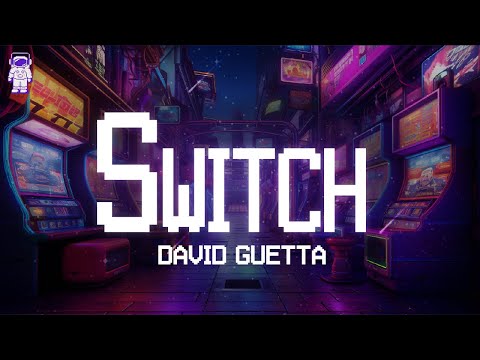 David Guetta, Cedric Gervais ⚡ Switch / Lyrics