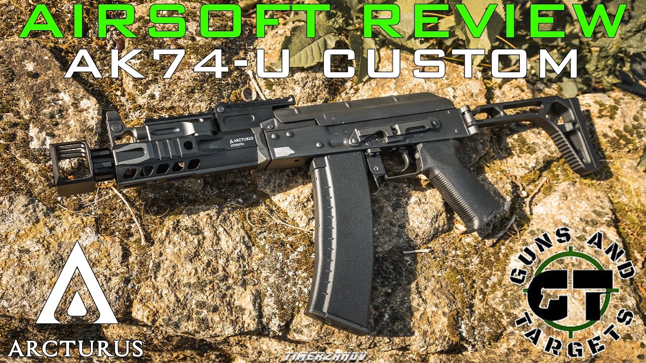 Airsoft Review #91 AK74-U Custom Arcturus AEG (GUNS AND TARGETS)