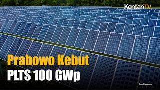 Prabowo Gaspol Energi Surya, PLTS 100 GWp Ditarget 3 Tahun