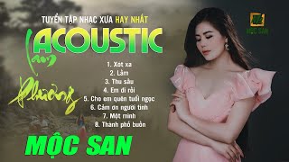 TUYỂN TẬP NHẠC LAM PHƯƠNG ACOUSTIC  HAY NHẤT | TIẾNG HÁT MỘC SAN