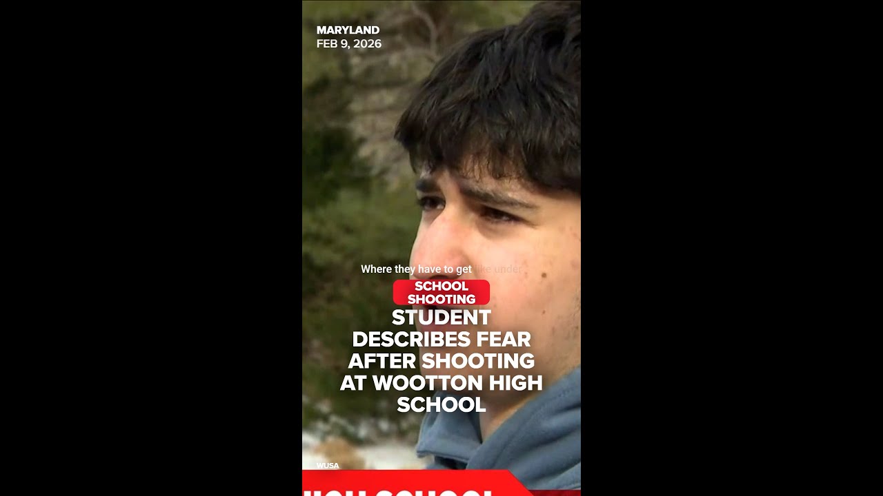 “Everyone inside is extremely scared” — student reacts after Wootton HS shooting