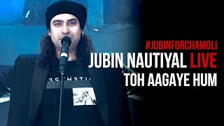 Toh Aagaye Hum ( Live Performance) – Jubin Nautiyal