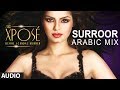The Xpose: Surroor (Arabic Mix) | Full Audio Song | Himesh Reshammiya, Yo Yo Honey Singh