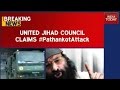 United Jihadi Council claims responsibility for Pathankot attacks