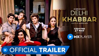 Delhi Khabbar MX Player Web Series (2022) Trailer Video HD