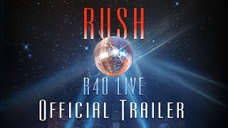 Rush | R40 LIVE (Official Trailer)