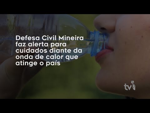 Vídeo: Defesa Civil Mineira faz alerta para cuidados diante da onda de calor que atinge o país