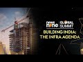 BUILDING INDIA: THE INFRA AGENDA | GLOBAL SUMMIT 2025 | NEWS9