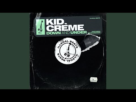 Kid Crème - Down and Under (Edit)