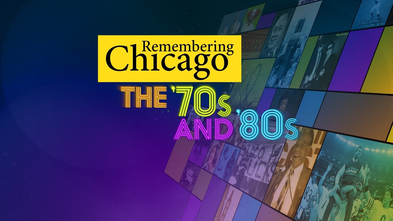 wttw-s-remembering-chicago-the-70s-80s-preview-youtube