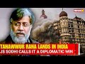 Col JS Sodhi Reacts to Tahawwur Rana’s Extradition | Big Win for Indian Diplomacy