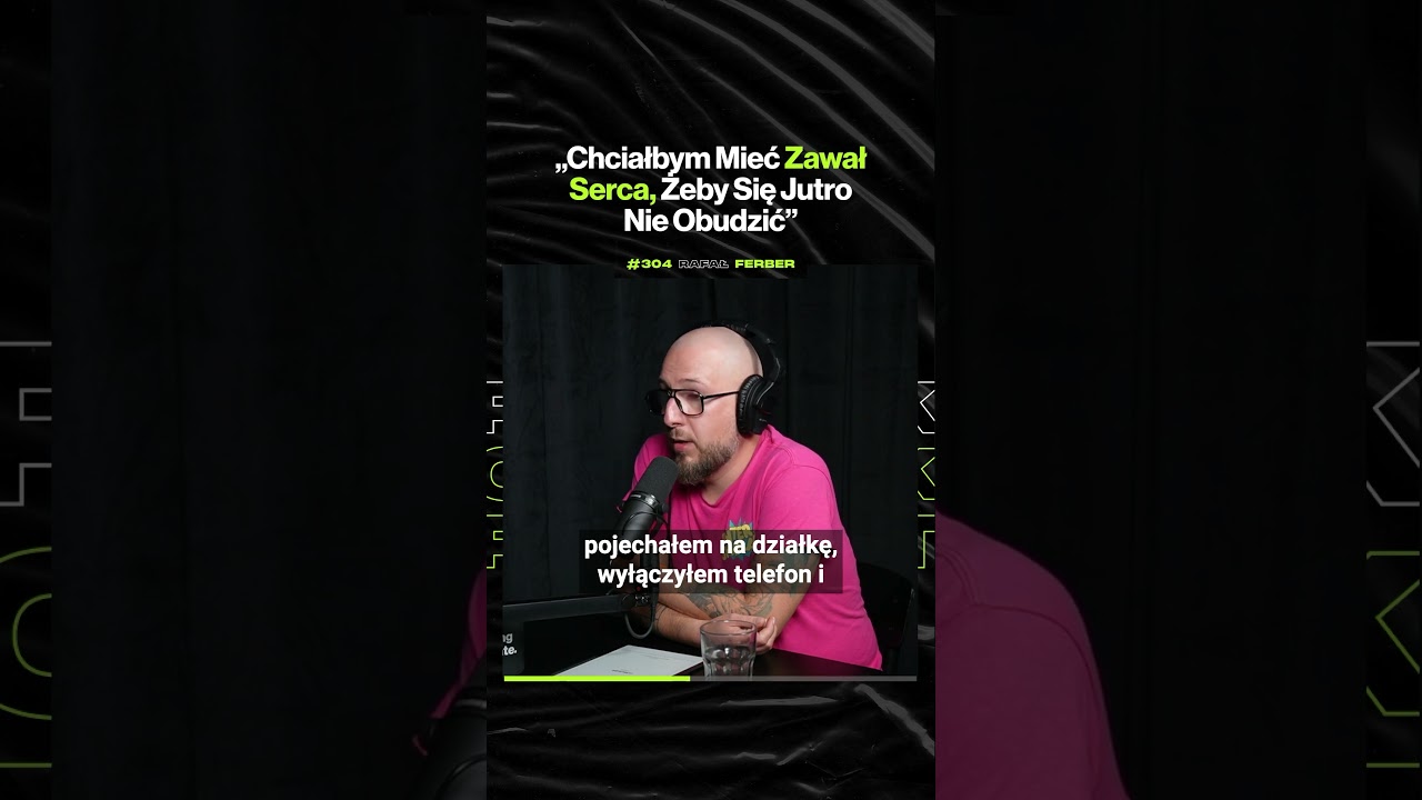 „Chciałbym Mieć Zawał Serca, Żeby Się Jutro Nie Obudzić”– ft. Rafał Ferber