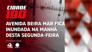 Avenida Beira Mar fica inundada na manhã desta segunda-feira