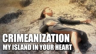 Crimeanization - Crimeanization - My Island In Your Heart