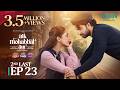 Aik Mohabbat Aur 2nd Last Ep 23 (Sub) 24th Aug 2026 Lifebuoy Shampoo, Happilac Paints & Vince Hair