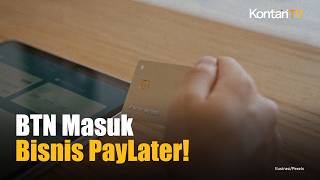 BTN Siap Luncurkan PayLater Tahun Ini, Terintegrasi dengan Bale by BTN