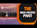 ASEAN Summit | ASEAN and the Indo-Pacific Pivot| news9