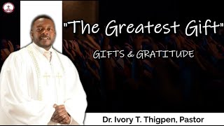 Title: RBC “The Greatest Gift – GIFTS & GRATITUDE” 03Nov24 –8:00am