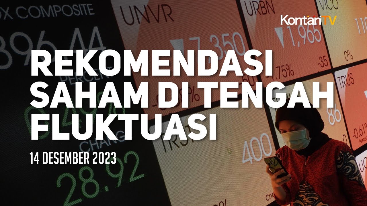 IHSG Terus Fluktuasi Di Akhir Tahun, Berikut Rekomendasi Saham Hari Ini ...