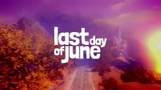 Last Day of June - Trailer di annuncio