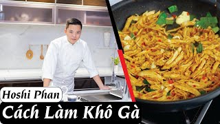 Tập 2: Cách Làm Khô Gà Lá Chanh Đơn Giản, Ăn Là Ghiền