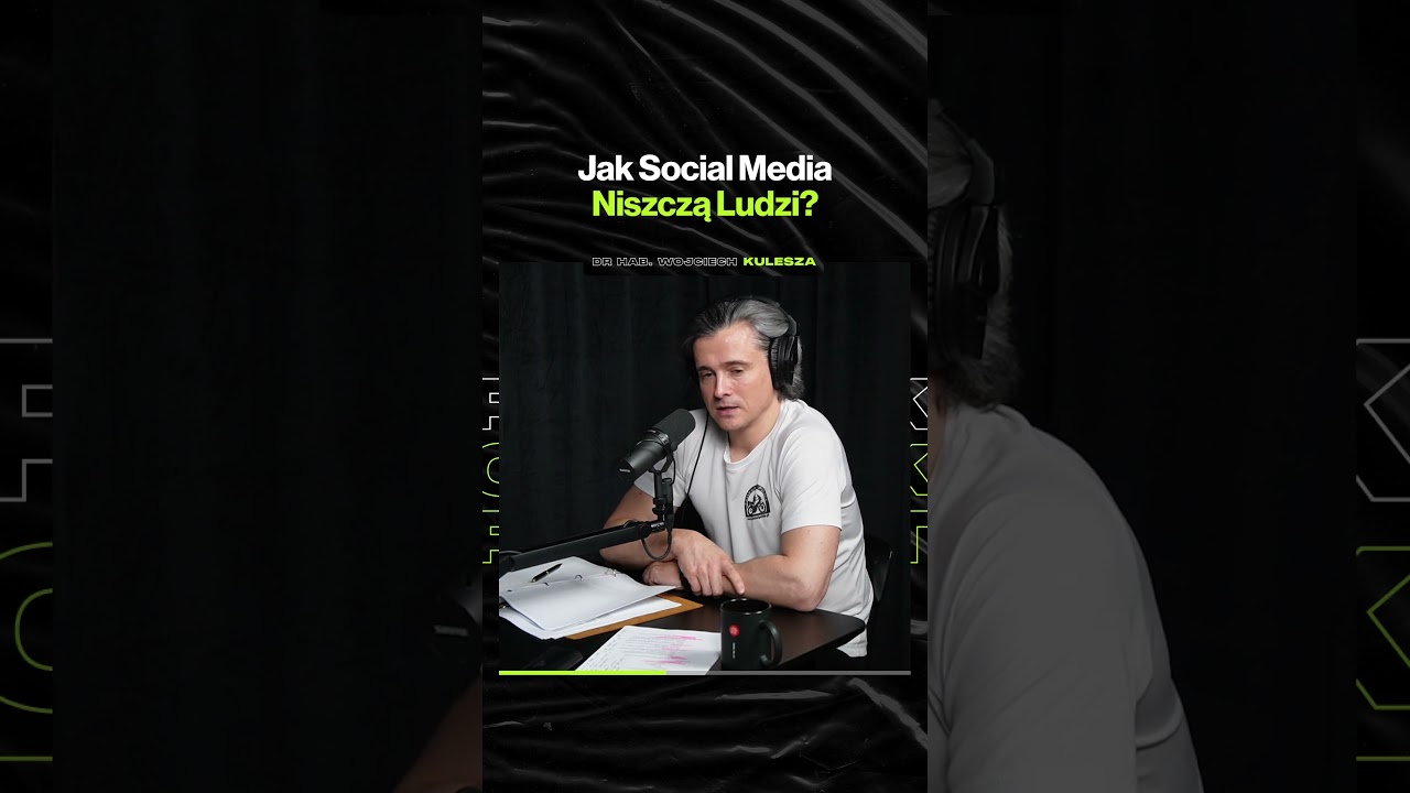 Jak Social Media Niszczą Ludzi – ft. prof. Wojciech Kulesza