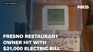 Fresno restaurant owner hit with $21,000 electric bill