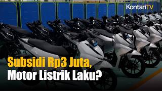 Insentif Motor Listrik Rp3 Juta per Unit, Diprediksi Hanya Terserap 100.000 Unit
