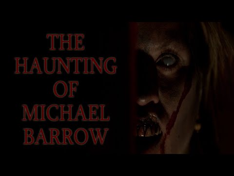 The Haunting of Michael Barrow'