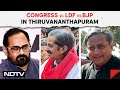 Lok Sabha Polls 2024 | Thiruvananthapuram: Its Congress Vs LDF Vs BJP