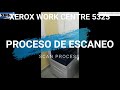 Xerox Work Centre 5325 Tutorial escaneo (scaning)
