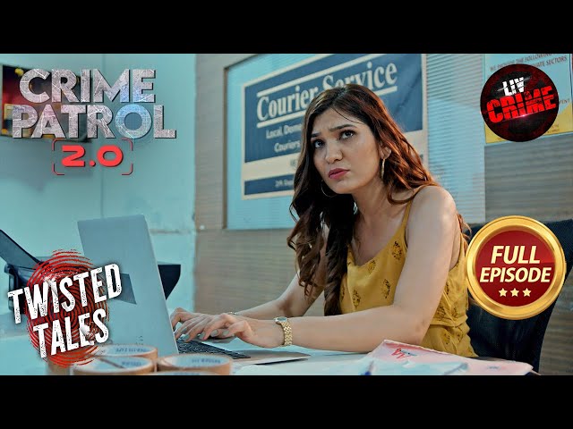 इंसान के रूप में हैवान को क्या Police दे पाएगी सज़ा? | Crime Patrol 2.0 | Twisted Tales