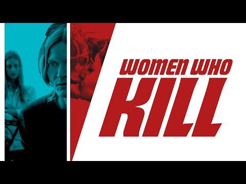 Women Who Kill'