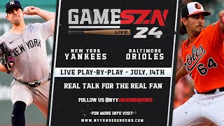 GameSZN Live: New York Yankees @ Baltimore Orioles - Rodon vs. Kremer - 07/14