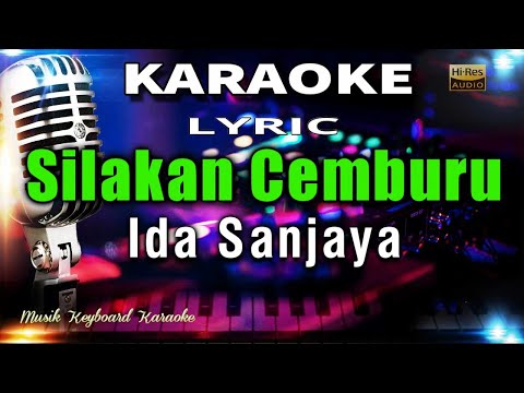 Silakan Cemburu - Ida Sanjaya Karaoke Tanpa Vokal